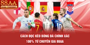Cách Đọc Kèo Bóng Đá Chính Xác 100% Từ Chuyên Gia 88AA