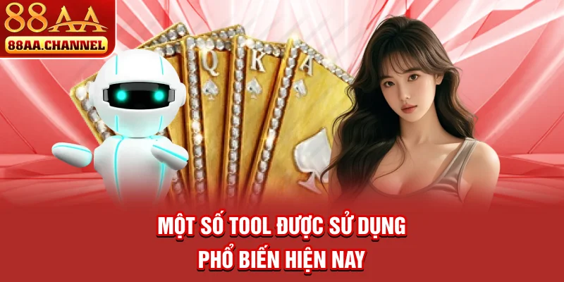 Một số tool được sử dụng phổ biến hiện nay