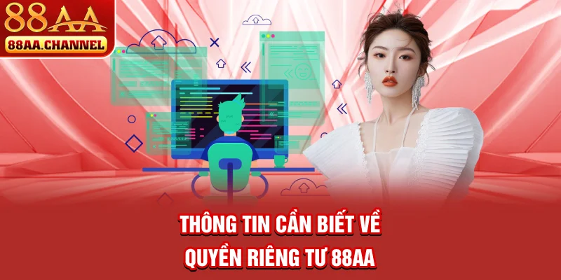 Thông tin cần biết về quyền riêng tư 88AA